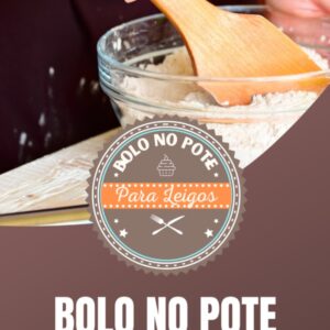 Bolo no  pote para Leigos