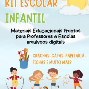 Kit Escolar Infantil Completo – +300 Materiais Educacionais Prontos para Professores e Escolas